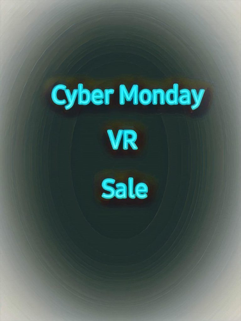 Cyber Monday Is Bringing The Deals On Virtual Reality Headsets…