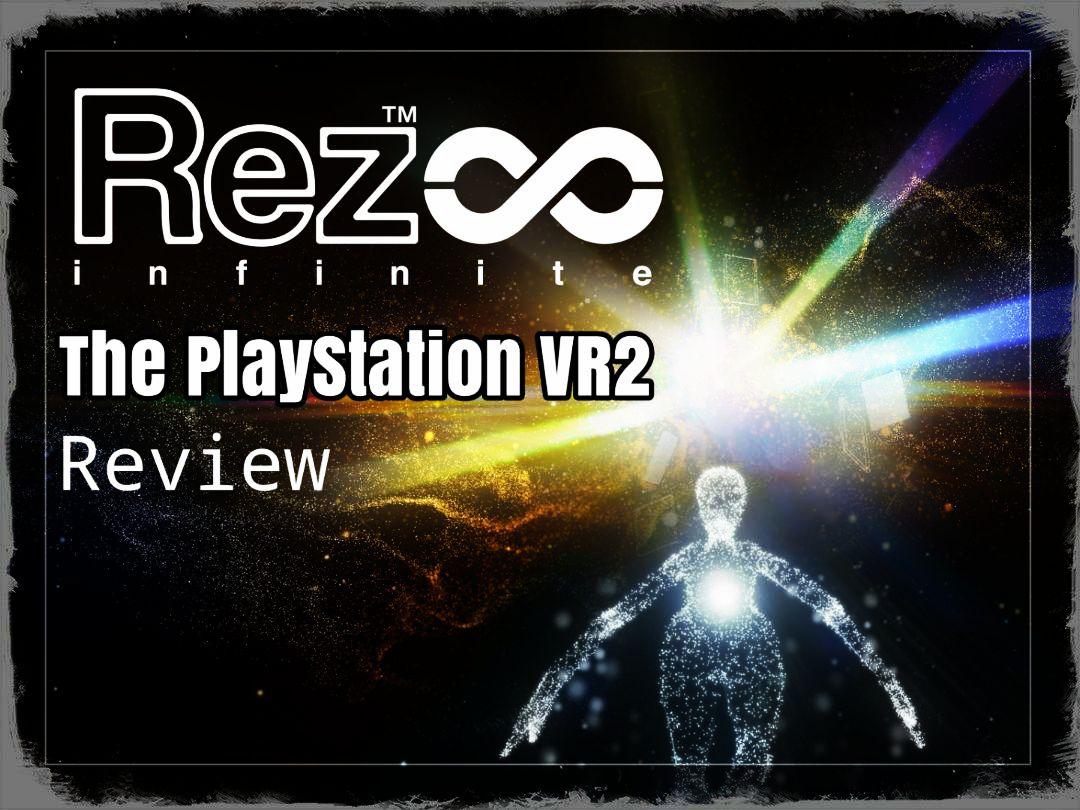 PlayStation VR2 Review: Is the PSVR2 Worth It?