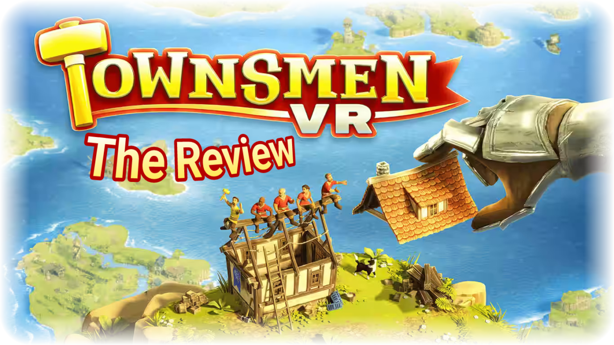 Playing a virtual god in Townsmen VR